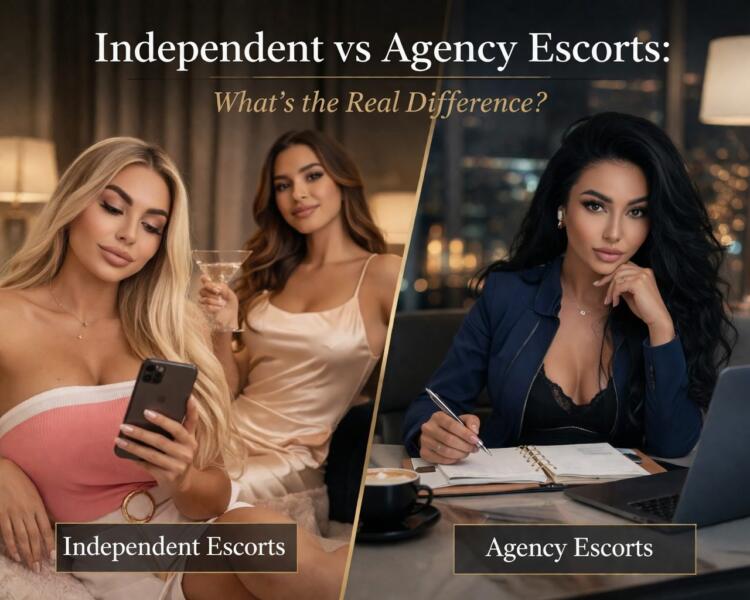 Elite escorts in London. Independent or Agency, what to choose...